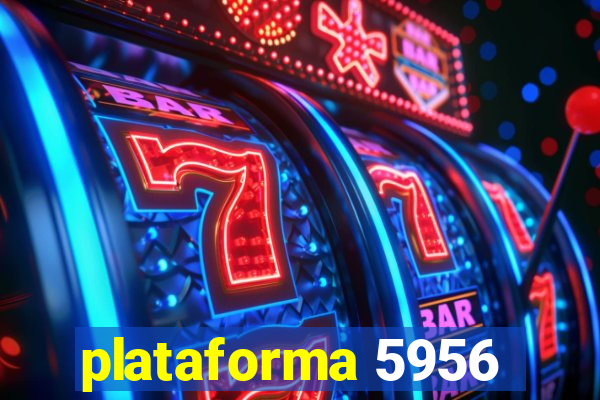 plataforma 5956